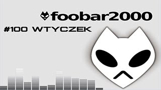 Jak zainstalować skórkę i wtyczki w foobar2000 ZUNE100 Pluginów HD [upl. by Berenice310]