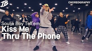 Choreography Soulja Boy Tellem  Kiss Me Thru The Phone ft Sammie  KJUN [upl. by Ybrik]