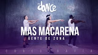 Mas Macarena  Gente de Zona  Coreografía  FitDance Life [upl. by Brackett]