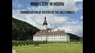 Monastery in Hoshiv Congregation of Sisters of the Holy Family Ivano Frankivsk Oblast Ukraine [upl. by Timofei]