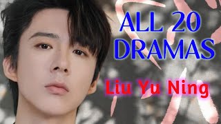 Drama List Liu Yuning  All 20 dramas  刘宇宁  CDW [upl. by Esmond]