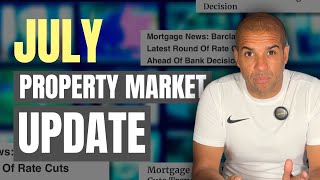 July Property Market Update [upl. by Aiyot]