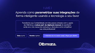 Live  Aprenda como parametrizar suas integrações de forma inteligente usando a tecnologia a favor [upl. by Pollyanna126]