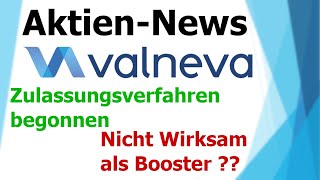 Valneva nicht als Booster wirksam beschleunigtes Zulassungsverfahren durch EMA  Valneva Update [upl. by Eetnwahs894]