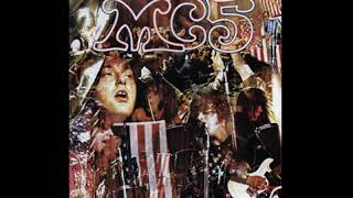 MC5  Kick Out The Jams Live [upl. by Eidoow]