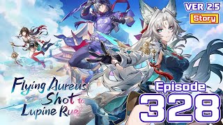 Me vs Honkai Star Rail Ep 328  Version 25  Flying Aureus Shot to Lupine Rue  III [upl. by Nauqad]