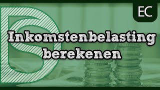 Economie  Uitleg inkomstenbelasting berekenen HavoVwo [upl. by Kristopher]