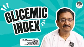 Understanding Glycemic Index Dr Mukulesh Gupta Explains Its Impact on Your Health [upl. by Alorac]