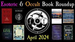 Foolish Fishs Occult amp Esoteric Book Roundup April 2024 [upl. by Madea367]