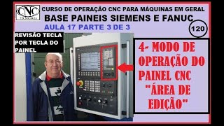 120 CURSO OPERAÇÃO CNC SIEMENS  FANUC PAINEL PRINCIPAL COMANDO ÁREA DE EDIÇÃO AULA 17 PARTE 3de3 [upl. by Pernell]