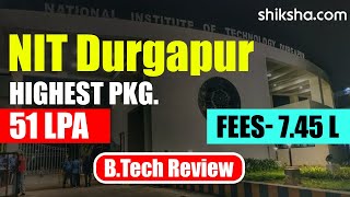 NIT Durgapur BTech Review  Fees Admission Placements Cutoff [upl. by Hyrup200]