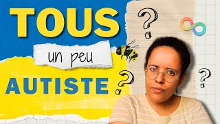 Pourquoi les autistes DÉTESTENT la phrase « on est TOUS un peu AUTISTE »  😡😡 [upl. by Clevie]