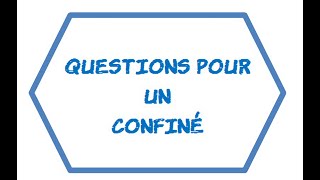 Questions pour un confiné  Émission 11 [upl. by Acissehc]