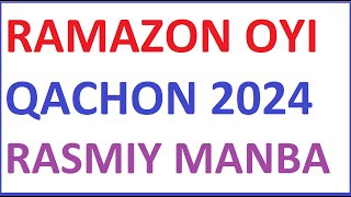 RAMAZON OYI QACHON 2024  RAMAZON OYI QACHON BOSHLANADI 2024  РАМАЗОН ОЙИ ҚАЧОН 2024  РАМАЗОН ОЙИ [upl. by Baylor784]