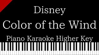 【Piano Karaoke】Color of the Wind  Disney【Higher Key】 [upl. by Angrist322]