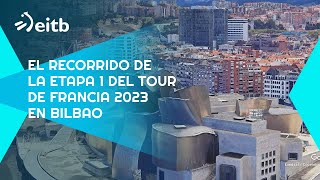 Sobrevolamos el recorrido de la etapa 1 del Tour de Francia 2023 en Bilbao [upl. by Arzed]