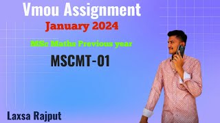 Vmou Assignment Solution MSC Previous amp MA previous January 2024 MSCMT01  MAMT 01 Vmou MSC Maths [upl. by Nahgam]