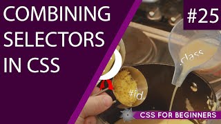 CSS Tutorial For Beginners 25  Combining Selectors [upl. by Gustin]