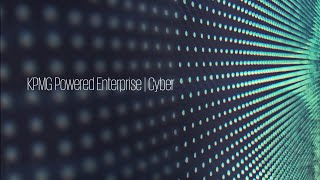 KPMG Powered Enterprise  Cyber [upl. by Aikkin]