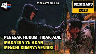 Menghukum Penjahat Dengan Caranya Sendiri   Alur Cerita FIlm Vigilante full movie 2023 [upl. by Tebasile646]