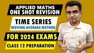 Class 12 Applied Maths Time Series  Moving Average Method  Time Based Data Applied Maths One Shot [upl. by Floyd483]