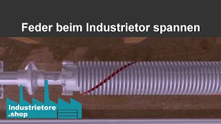 Industrie Sektionaltor  Federn spannen  Beispielvideo [upl. by Gyimah]