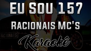 Eu sou 157  Racionais Mcs  Karaokê  Instrumental Cover [upl. by Dollar]