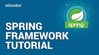 Spring Framework Tutorial  Spring Tutorial For Beginners With Examples  Java Framework  Edureka [upl. by Aerua675]