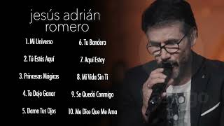 Jesús Adrián Romero  10 Grandes Éxitos de la Música Cristiana 2022 [upl. by Omsoc72]