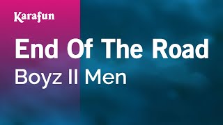 End of the Road  Boyz II Men  Karaoke Version  KaraFun [upl. by Gurolinick]