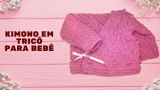 Kimono em Tricô para Bebê [upl. by Elaine]