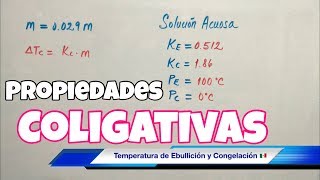 Propiedades COLIGATIVAS Punto de Congelación y Ebullición [upl. by Enogitna]