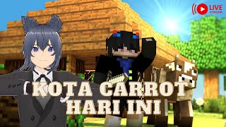 INGIN MAIN ROLEPLAY DI CARROT CITY  MINECRAFT JAVA EDITION LIVE [upl. by Nirak]