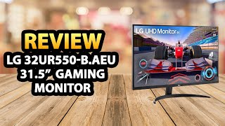 LG 32UR550BAEU 31 5 Inch 4K UHD Monitor ✅ Review [upl. by Kilan]