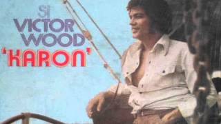 Victor Wood  Karon Good Quality Audio [upl. by Mathew324]