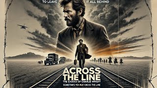 Across the Line The Exodus of Charlie Wright  Full Crime Drama Movie [upl. by Annala730]