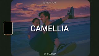 slchld  camellia lyrics [upl. by Garrison]