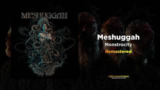 Meshuggah  Monstrocity Modern and Massive Remaster [upl. by Eusoj]