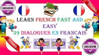 Learn French fast and easy  39 dialogues en français [upl. by Tisbe]