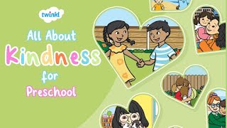 All About Kindness for Preschoolers  World Kindness Day  13 November  How to Be Kind  Twinkl USA [upl. by Laurella]