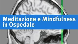 Meditazione e Mindfulness in Ospedale  Roberto Ferrari [upl. by Fachan]