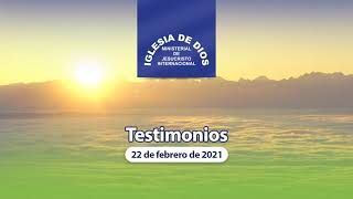 Testimonios 22 de febrero de 2021  Iglesia de Dios Ministerial de Jesucristo Internacional [upl. by Nosirb]