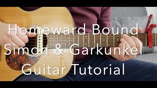 Homeward Bound Simon amp Garfunkel  Guitar Lesson [upl. by Romito]