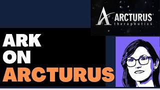 ARK Cathie Wood and Team Commentary On Arcturus Therapeutics Stock NASDAQ ARCT [upl. by Aivatco]