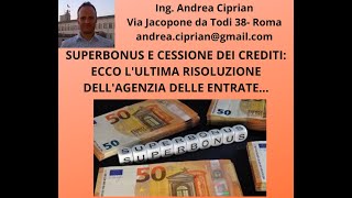 Superbonus e Cessione Del Credito Ecco La Nuova Risoluzione dellAgenzia Delle Entrate [upl. by Asemaj736]