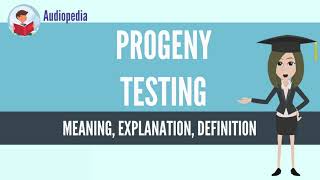 What Is PROGENY TESTING PROGENY TESTING Definition amp Meaning [upl. by Odnaloy]