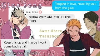 Haikyuu lyric prank  Glue Song Shirasemi Terushou 13  REQUESTED [upl. by Roxana]