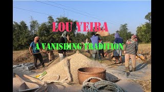 LOU YEIBA a vanishing tradition [upl. by Wanfried895]