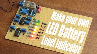 Make your own LED Battery Level Indicator [upl. by Fayina]