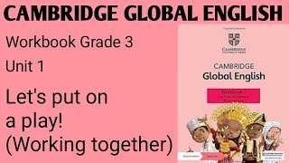 14 Lets put on a play Working together Unit 1 Cambridge Global English Workbook Grade 3 [upl. by Nudnarb]